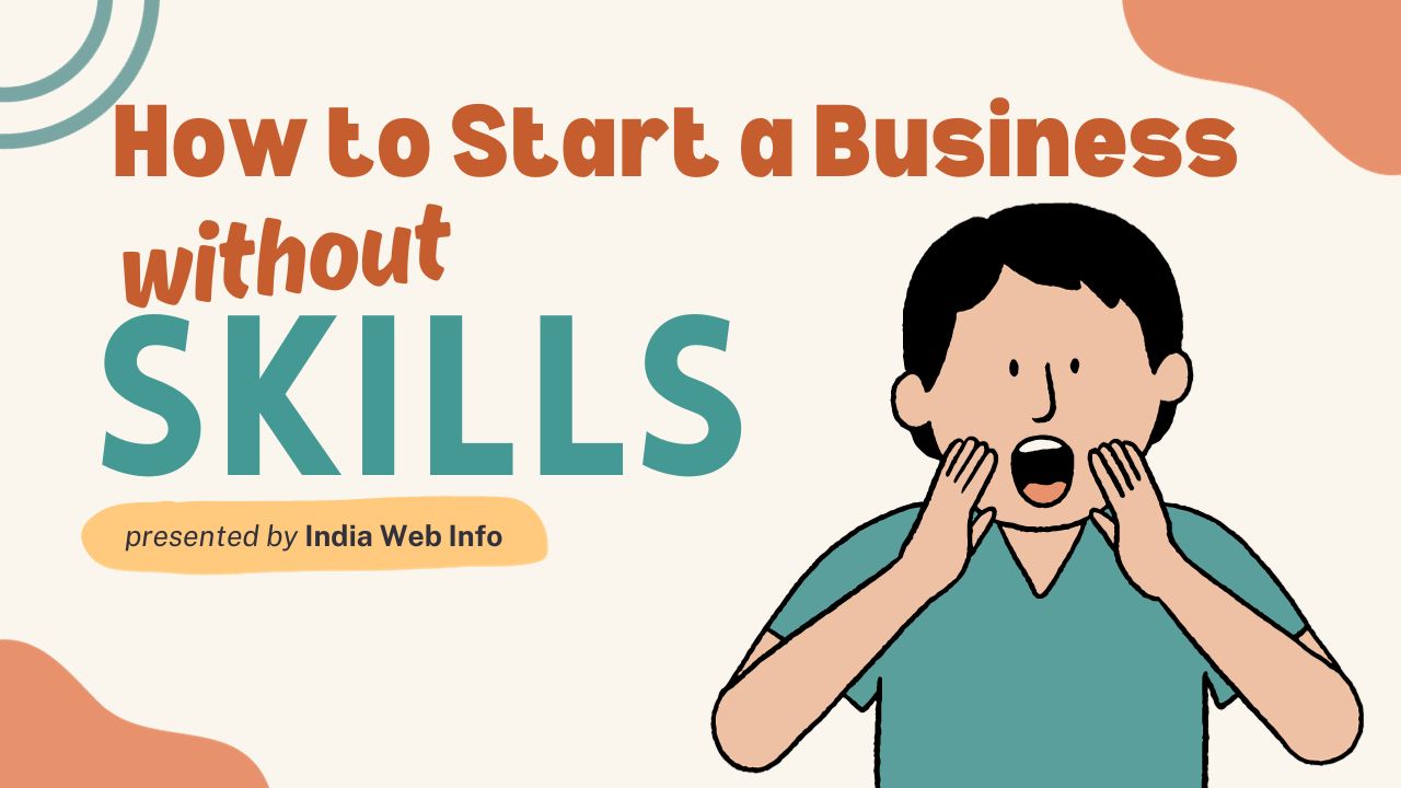 How to start a Business without Skills