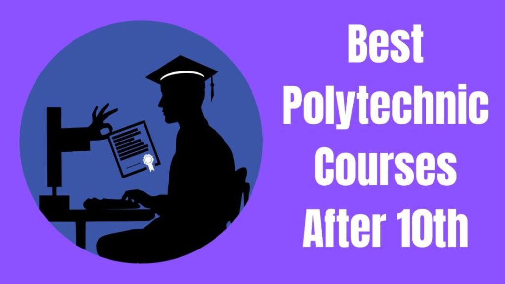 Best Polytechnic Courses after 10th